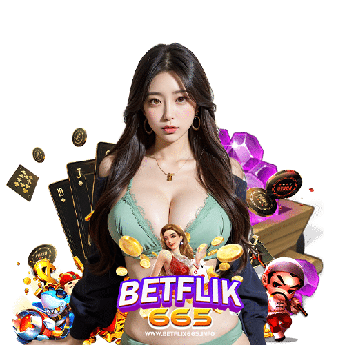 betflix665 เว็บตรง